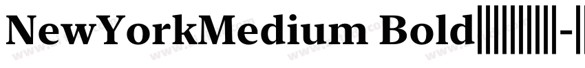 NewYorkMedium Bold字体字体转换